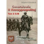 Historia Polski - Generałowie II Rzeczypospolitej t.2 - Zbigniew Mierzwiński - miniaturka - grafika 1