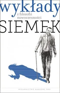 Wykłady z filozofii nowoczesności - Marek Siemek - Filozofia i socjologia - miniaturka - grafika 1