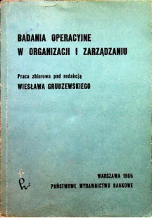 Badania operacyjne w organizacji i zarządzaniu - Biznes - miniaturka - grafika 1
