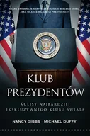 Biografie i autobiografie - Klub prezydentów. Kulisy najbardziej ekskluzywnego klubu świata - miniaturka - grafika 1