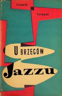 U brzegów jazzu - Książki o kulturze i sztuce - miniaturka - grafika 1