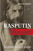 Biografie i autobiografie - Rasputin: dlaczego? Wspomnienia córki - miniaturka - grafika 1