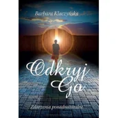 Książki religijne obcojęzyczne - Odkryj go Zdarzenia ponadnaturalne - Klaczyńska Barbara - miniaturka - grafika 1