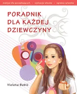 Poradniki hobbystyczne - Poradnik dla każdej dziewczyny - miniaturka - grafika 1