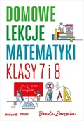 Pozostałe książki - DOMOWE LEKCJE MATEMATYKI. KLASY 7 I 8 - miniaturka - grafika 1