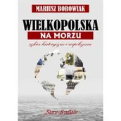 Historia Polski - Wielkopolska na morzu - miniaturka - grafika 1