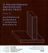 Technika - O projektowaniu architektury miejsc pracy. Architektura budynków i zespołów biurowych. Tom 2 - miniaturka - grafika 1