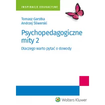 Garstka Tomasz, Śliwerski Andrzej Psychopedagogiczne mity 2 - Pedagogika i dydaktyka - miniaturka - grafika 1