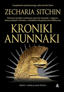 Kroniki Anunnaki - Zecharia Sitchin - książka - Ezoteryka - miniaturka - grafika 1