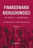 Literatura popularno naukowa dla młodzieży - Finansowanie nieruchomości w teorii i praktyce - Anna Szelągowska, Artur A. Trzebiński, Wojciech Orzechowski - miniaturka - grafika 1