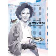 Biografie i autobiografie - Znak Wisława Szymborska Życie w obrazkach - Milani Alice - miniaturka - grafika 1