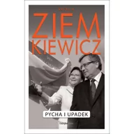 Felietony i reportaże - Fabryka Słów Rafał A. Ziemkiewicz Pycha i upadek - miniaturka - grafika 1