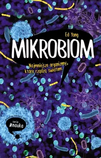 Mikrobiom. Najmniejsze organizmy, które rządzą światem - E-booki - literatura faktu - miniaturka - grafika 1