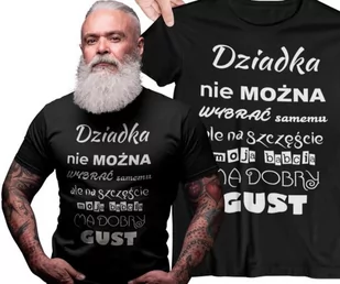 Koszulka dla DZIADKA z napisem Dziadka nie można wybrać samemu ale na szczęście moja babcia ma dobry gust koszulka czarna - Dzień Babci i Dzień Dziadka - miniaturka - grafika 1