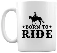 Gadżety dla niej i dla niego - Kubek Born to ride - miniaturka - grafika 1