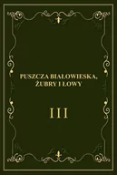 Nauki przyrodnicze - Atra World Puszcza Białowieska, żubry i łowy GLIŃSKI FRANCISZEK, WISZNIAKOW JEWGENIJ - miniaturka - grafika 1