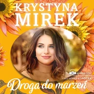 Audiobooki - literatura popularnonaukowa - Droga do marzeń Krystyna Mirek - miniaturka - grafika 1
