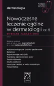 Książki medyczne - Nowoczesne leczenie ogólne w dermatologii Część 2 - miniaturka - grafika 1
