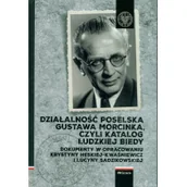 Biografie i autobiografie - Działalność Poselska Gustawa Morcinka Czyli Katalog Ludzkiej Biedy Praca zbiorowa - miniaturka - grafika 1