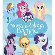 Wierszyki, rymowanki, piosenki - My Little Pony. Nowa kolekcja bajek - miniaturka - grafika 1