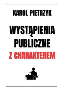 Wystąpienia publiczne z charakterem - E-booki - biznes i ekonomia - miniaturka - grafika 1