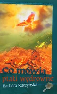 Fantasy - Co mówią ptaki wędrowne tom 2 Barbara Kaczyńska - miniaturka - grafika 1
