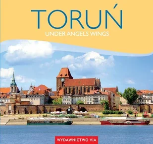 Toruń. Under Angles Wings - Albumy krajoznawcze - miniaturka - grafika 1