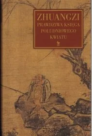 Zhuangzi. Prawdziwa księga południowego kwiatu wyd. 2024 - Zhuangzi - Filozofia i socjologia - miniaturka - grafika 1