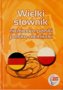 Wielki słownik niemiecko-polski polsko-niemiecki - Książki do nauki języka niemieckiego - miniaturka - grafika 1