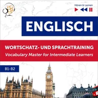 Audiobooki do nauki języków - Englisch Wortschatz- und Sprachtraining. B1-B2. English Vocabulary Master for Intermediate Learners - miniaturka - grafika 1