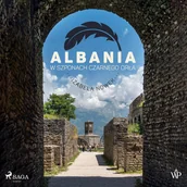 Audiobooki - literatura faktu - Albania. W szponach czarnego orła - miniaturka - grafika 1