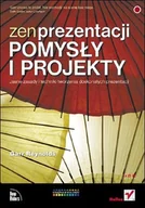 Systemy operacyjne i oprogramowanie - Zen prezentacji. Pomysły i projekty. Jasne zasady i techniki tworzenia doskonałych prezentacji - miniaturka - grafika 1