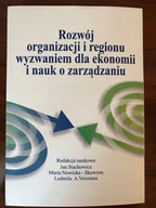 Ekonomia - Rozwój Organizacji i Regionu Wyzwaniem Dla Ekonomii i Nauk o Zarządzaniu - miniaturka - grafika 1