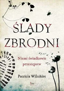 Ślady zbrodni Patricia Wiltshire - Felietony i reportaże - miniaturka - grafika 1