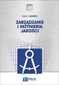 Podręczniki dla szkół wyższych - Wydawnictwo Naukowe PWN Zarządzanie jakością i inżynieria - Adam Hamrol - miniaturka - grafika 1