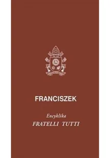 Encyklika Fratelli tutti - Religia i religioznawstwo - miniaturka - grafika 2