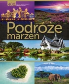 Albumy krajoznawcze - Podróże marzeń. 400 tras po najpiękniejszych zakątkach świata - miniaturka - grafika 1