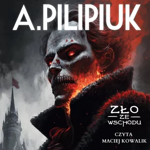 Zło ze wschodu - Audiobooki - fantastyka i horror - miniaturka - grafika 1