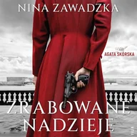 Audiobooki - historia - Zrabowane nadzieje Nina Zawadzka - miniaturka - grafika 1