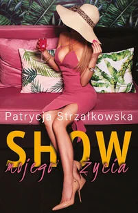Show mojego życia - Literatura erotyczna - miniaturka - grafika 1