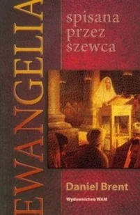 Ewangelia spisana przez szewca - Religia i religioznawstwo - miniaturka - grafika 1