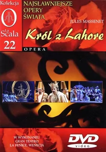 Kolekcja La Scala: Opera 22 - Król z Lahore (0) - Filmy muzyczne DVD - miniaturka - grafika 1