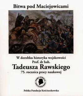 Bitwa pod Maciejowicami RAWSKI TADEUSZ - Historia świata - miniaturka - grafika 2