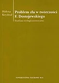 Religia i religioznawstwo - Problem zła w twórczości F. Dostojewskiego. Studium teologiczno-moralne. Seria: Źródła i Monografie 276 - miniaturka - grafika 1