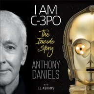 Audiobooki obcojęzyczne - I Am C-3PO - The Inside Story - miniaturka - grafika 1
