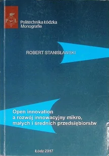 Open innovation a rozwój innowacyjny mikro małych i średnich przedsiębiorstw - Ekonomia - miniaturka - grafika 1