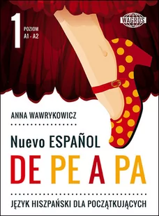 WAGROS Nuevo Espanol de pe a pa 1 - Anna Wawrykowicz - Książki do nauki języka hiszpańskiego - miniaturka - grafika 1