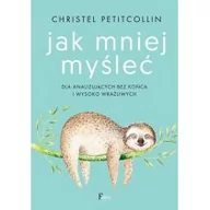 Psychologia - Za dużo myślę Christel Petitcollin - miniaturka - grafika 1