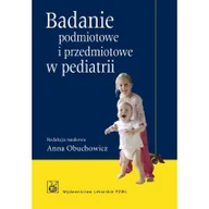 Zdrowie - poradniki - Badanie podmiotowe i przedmiotowe w pediatrii - miniaturka - grafika 1