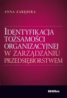 Zarządzanie - Identyfikacja Tożsamości Organizacyjnej w Zarządzaniu Przedsiębiorstwem - miniaturka - grafika 1